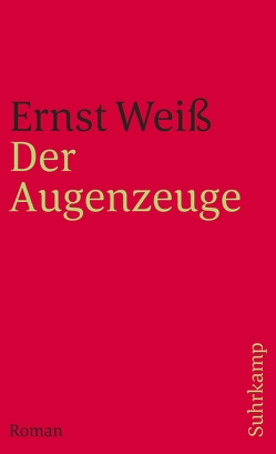 Der Augenzeuge von Weiß,  Ernst