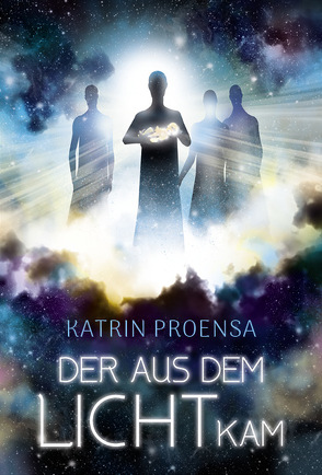 Der aus dem Licht kam von Proensa,  Katrin