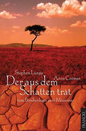 Der aus dem Schatten trat von Bormuth,  Lotte, Lungu,  Stephen