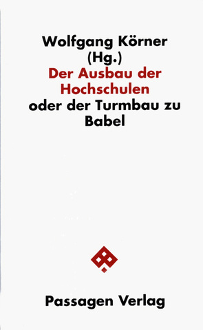 Der Ausbau der Hochschulen von Körner ,  Wolfgang