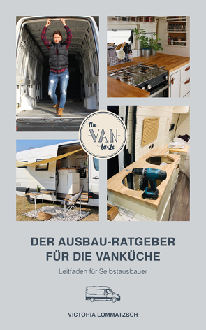 Der Ausbau-Ratgeber für die Vanküche von VICTORIA,  LOMMATZSCH