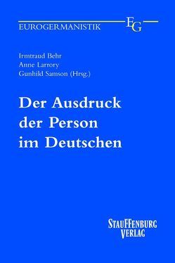 Der Ausdruck der Person im Deutschen von Behr,  Irmtraud, Larrory,  Anne, Samson,  Gunhild