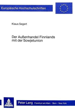 Der Aussenhandel Finnlands mit der Sowjetunion von Segert,  Klaus