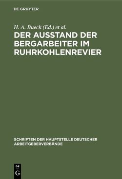 Der Ausstand der Bergarbeiter im Ruhrkohlenrevier von Bueck,  H. A., Leidig