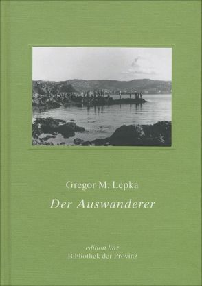 Der Auswanderer von Lepka,  Gregor M.