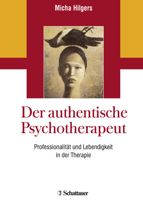 Der authentische Psychotherapeut von Hilgers,  Micha