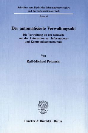 Der automatisierte Verwaltungsakt. von Polomski,  Ralf-Michael