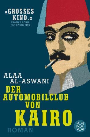 Der Automobilclub von Kairo von al-Aswani,  Alaa, Fähndrich,  Hartmut