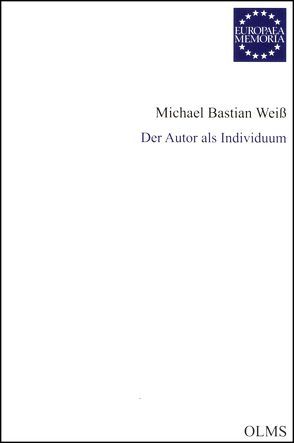 Der Autor als Individuum von Weiß,  Michael B