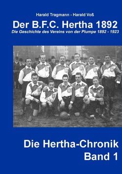 Der B.F.C. Hertha 1892 von Tragmann,  Harald, Voss,  Harald