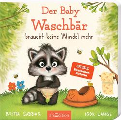 Der Baby Waschbär braucht keine Windel mehr von Lange,  Igor, Sabbag,  Britta