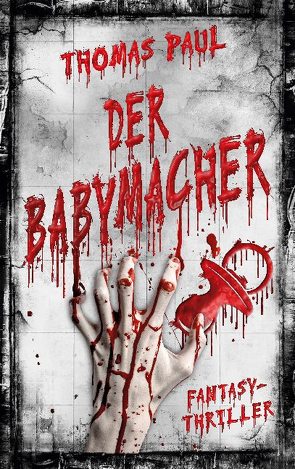 Der Babymacher von Paul,  Thomas