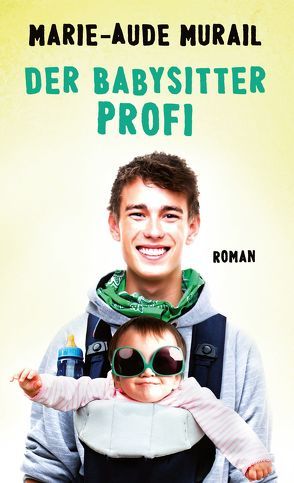 Der Babysitter-Profi von Murail,  Marie-Aude, Scheffel,  Tobias