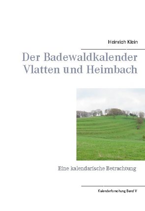 Der Badewaldkalender Vlatten und Heimbach von Klein,  Heinrich