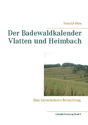 Der Badewaldkalender Vlatten und Heimbach von Klein,  Heinrich