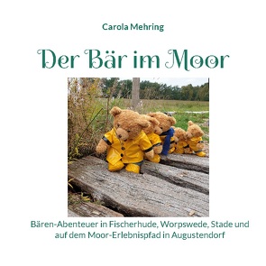 Der Bär im Moor von Mehring,  Carola