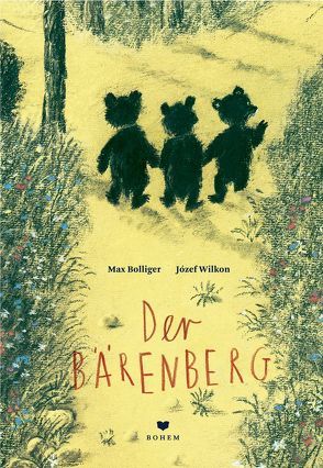 Der Bärenberg von Bolliger,  Max, Wilkon,  Jozef