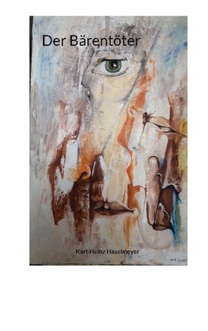 Der Bärentöter von Haselmeyer,  Karl-Heinz