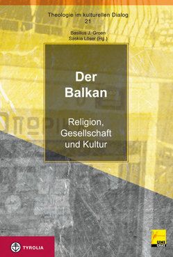 Der Balkan von Groen,  Basilius J., Löser,  Saskia