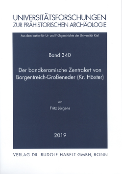 Der bandkeramische Zentralort von Borgentreich-Großeneder (Kr. Höxter) von Jürgens,  Fritz