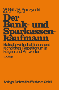 Der Bank- und Sparkassenkaufmann von Grill,  Wolfgang, Perczynski,  Hans