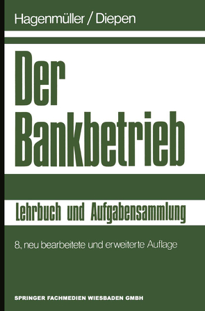 Der Bankbetrieb von Diepen,  Gerhard, Hagenmüller,  Karl Friedrich