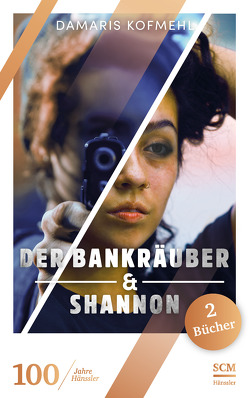 Der Bankräuber & Shannon von Kofmehl,  Damaris