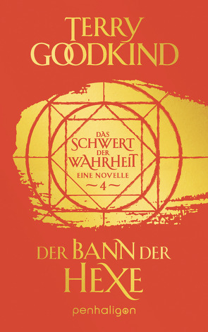 Der Bann der Hexe – Das Schwert der Wahrheit von Goodkind,  Terry, Holz,  Caspar