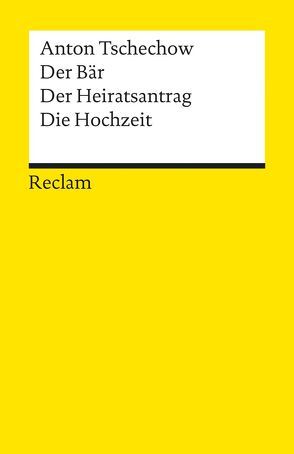 Der Bär. Der Heiratsantrag. Die Hochzeit von Radecki,  Sigismund von, Tschechow,  Anton