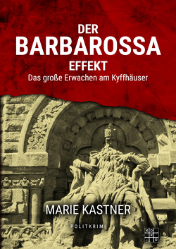 Der Barbarossa-Effekt von Kastner,  Marie