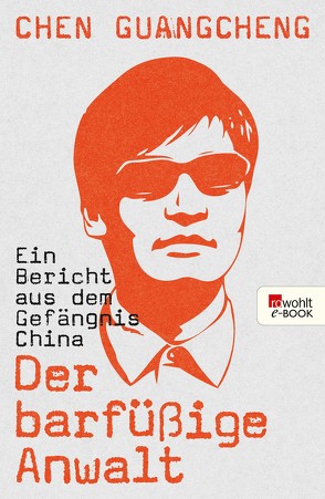 Der barfüßige Anwalt von Gebauer,  Stephan, Guangcheng,  Chen