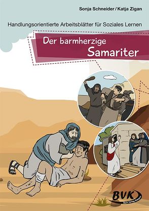 Der barmherzige Samariter von Schneider,  Sonja, Zigan ,  Katja