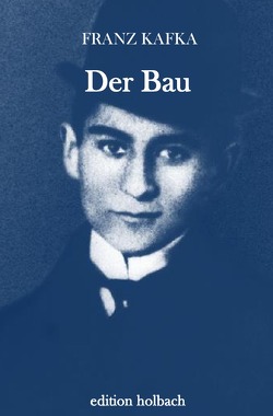 Der Bau von Kafka,  Franz