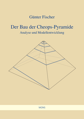 Der Bau der Cheops-Pyramide von Fischer,  Guenter