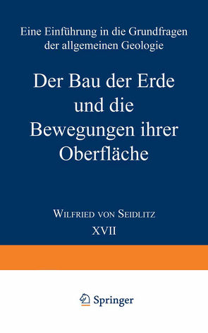 Der Bau der Erde und die Bewegungen ihrer Oberfläche von von Seidlitz,  Wilfried