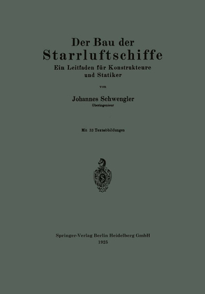 Der Bau der Starrluftschiffe von Schwengler,  Johannes