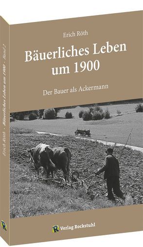 Der Bauer als Ackermann von Röth,  Erich