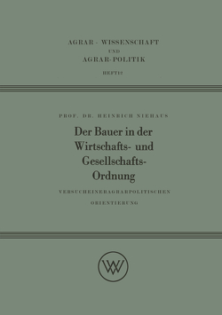 Der Bauer in der Wirtschafts- und Gesellschaftsordnung von Niehaus,  Heinrich