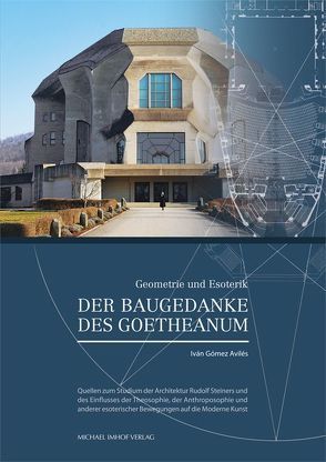 Der Baugedanke des Goetheanum von Avilés,  Iván Gómez