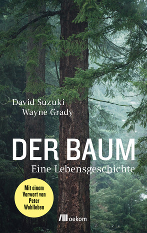 Der Baum von Grady,  Wayne, Leipprand,  Eva, Suzuki,  David, Wohlleben,  Peter