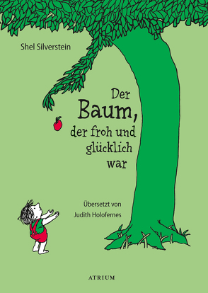 Der Baum, der froh und glücklich war von Holfelder-von der Tann,  Cornelia, Holofernes,  Judith, Silverstein,  Shel