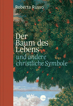 Der Baum des Lebens und andere christliche Symbole von Römer,  Stefanie, Russo,  Roberta