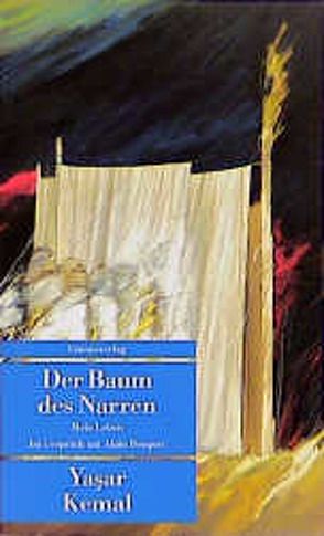 Der Baum des Narren von Cumart,  Nevfel, Gökalp,  Altan, Kemal,  Yasar, Marty,  Ursula