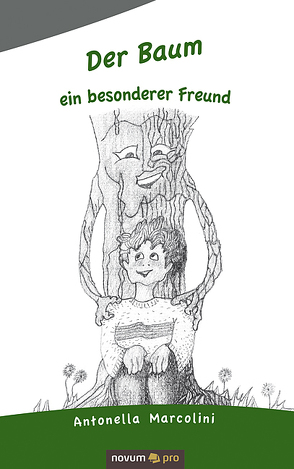 Der Baum – ein besonderer Freund von Marcolini,  Antonella