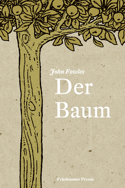 Der Baum von Fowles,  John, Lehmann,  Michael