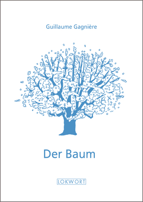 Der Baum von Gagnière,  Guillaume