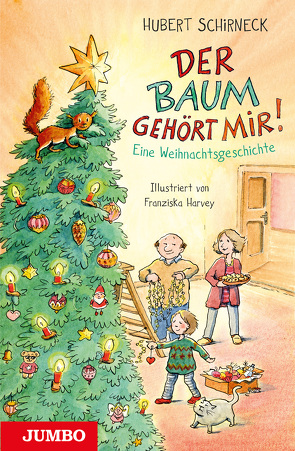 Der Baum gehört mir! von Harvey,  Franziska, Schirneck,  Hubert