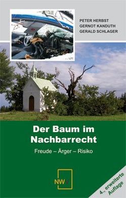 Der Baum im Nachbarrecht von Herbst,  Peter, Kanduth,  Gernot, Schlager,  Gerald