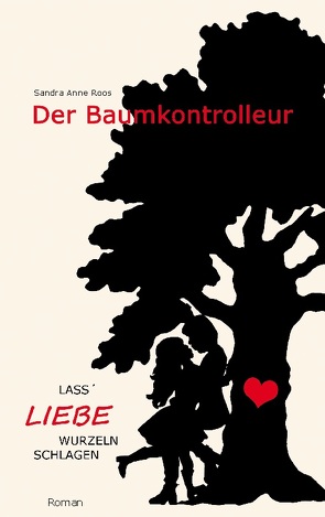 Der Baumkontrolleur von Roos,  Sandra Anne