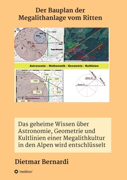 Der Bauplan der Megalithanlage vom Ritten von Bernardi,  Dietmar